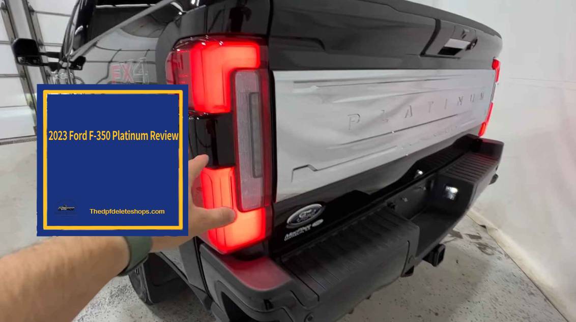 2023 Ford F-350 Platinum Review https://thedpfdeleteshops.com