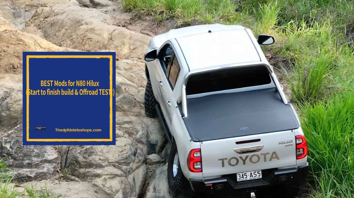 BEST Mods for N80 Hilux (Start to finish build & Offroad TEST!) https://thedpfdeleteshops.com